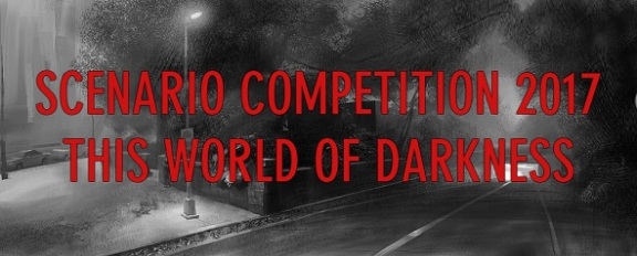 Scenario Competition 2017 - This World Of Darkness